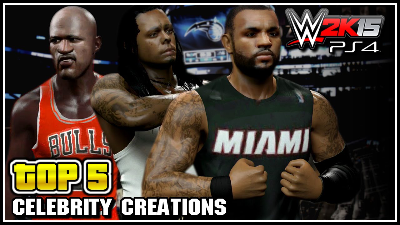 WWE 2K15 - Top 5 Celebrity Creations!