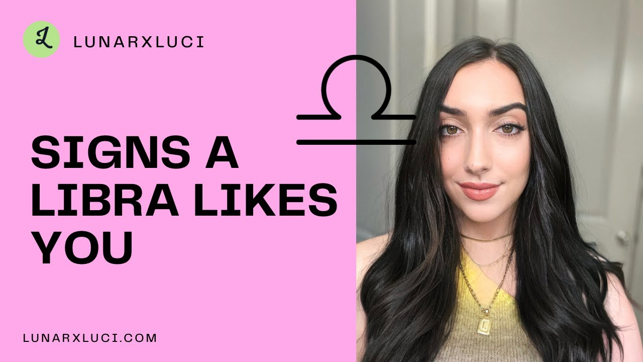 Signs a Libra ♎️ Likes You YouTube