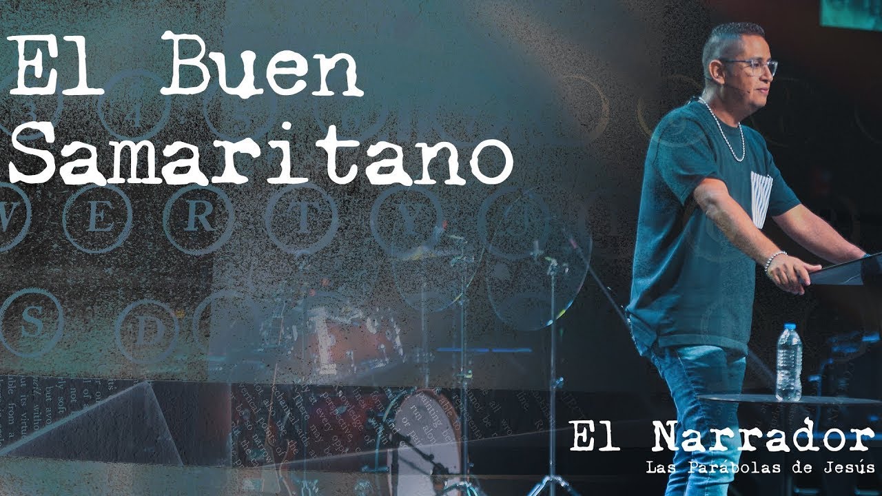 El Narrador  2 | El Buen Samaritano | Pastor Chali Martinez