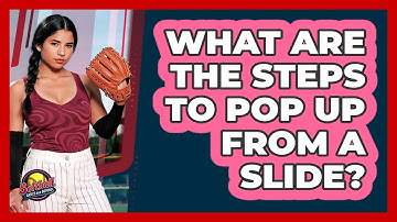 What Are The Steps To Pop Up From A Slide?