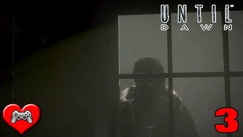 Until Dawn #3 - Bring on the Jump scares
