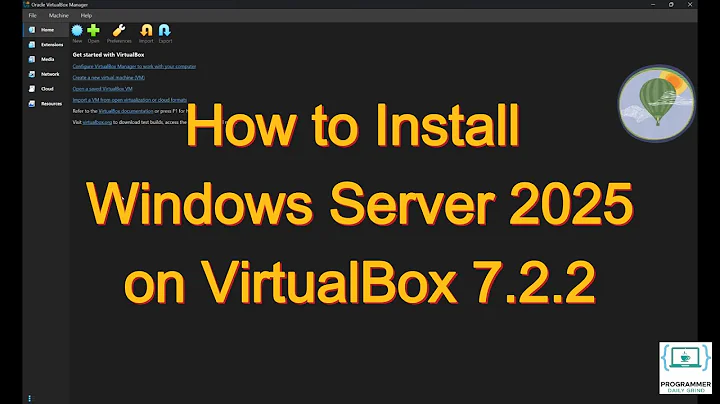 How to Install Windows Server 2025 Standard (Desktop Experience) on VirtualBox 7.2.2