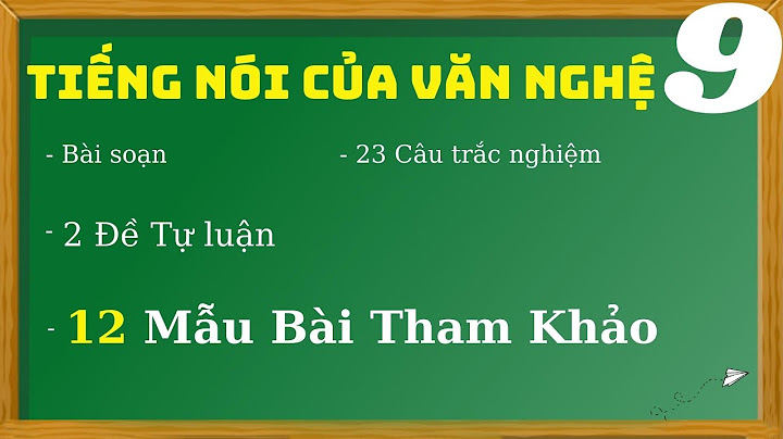 Tóm tắt văn bản tiếng nói của văn nghệ năm 2024