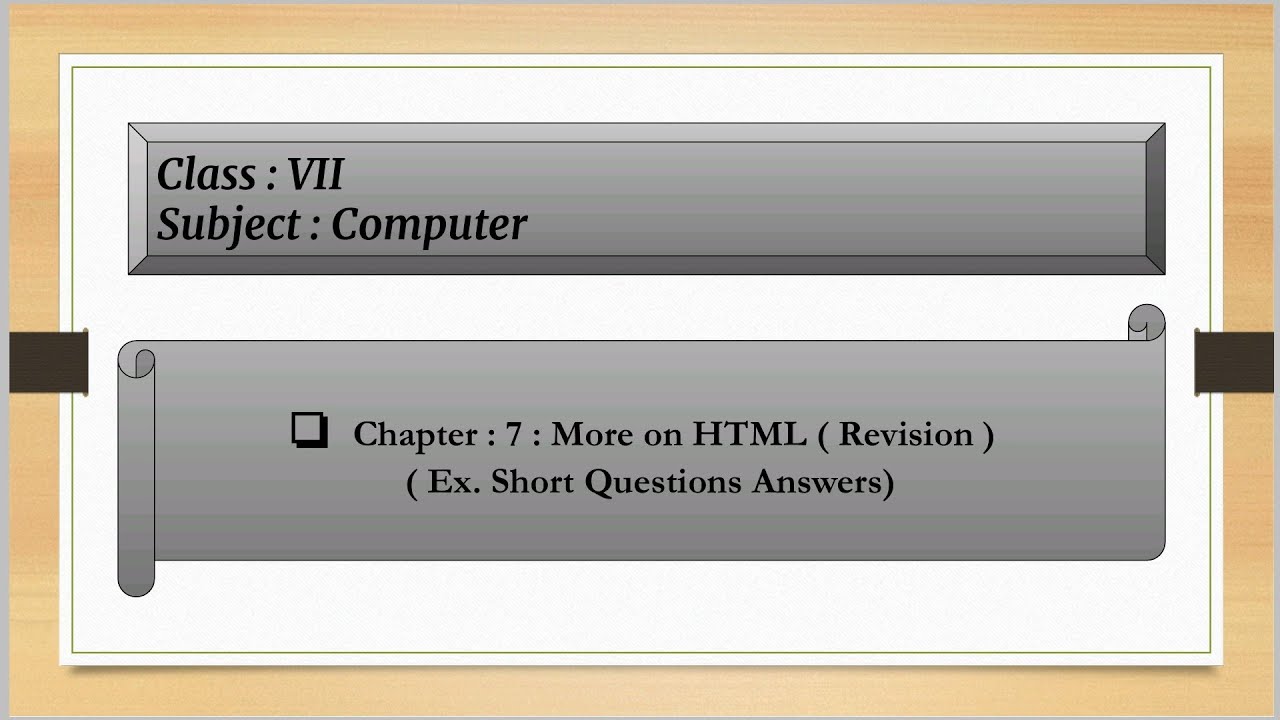 More On HTML For Class 7 : Chapter 7 : Revision ( Ex. Short Questions ...