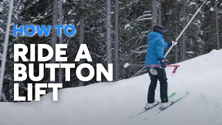 HOW TO RIDE A BUTTON LIFT | tips for beginners