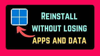 reinstall windows 11 without losing apps and data [english]