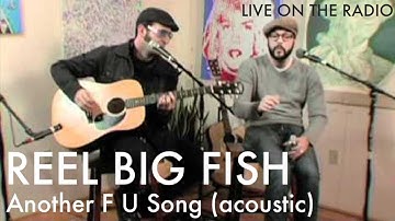 Reel Big Fish - Another F U Song (acoustic)