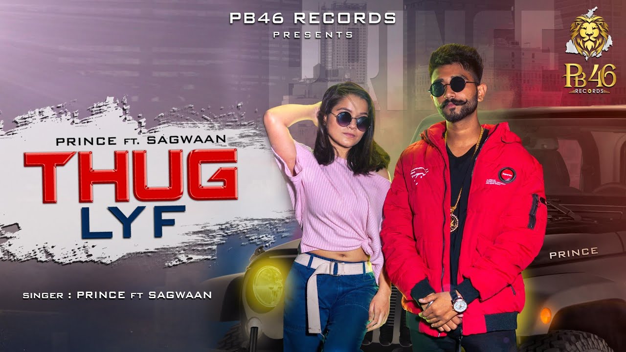 THUG LYF Prince Sahota ft Sagwaan  Latest Punjabi Songs 2021 | PB46 Records | New Punjabi Songs 2021