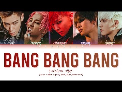 BIGBANG (빅뱅) - "BANG BANG BANG (뱅뱅뱅)" (fargekodede tekster Eng/Rom/Han/가사)