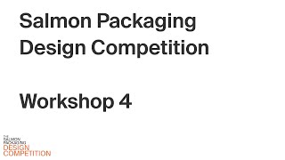 Salmon Packaging Design Competition: User Journey Mapping Workshop