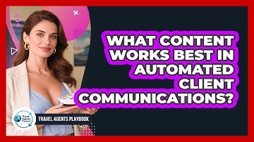 What Content Works Best in Automated Client Communications?