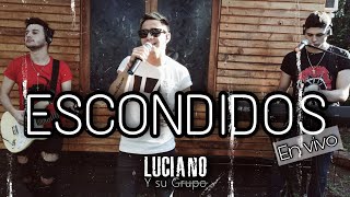 ESCONDIDOS - LUCIANO Y SU GRUPO (En Vivo)