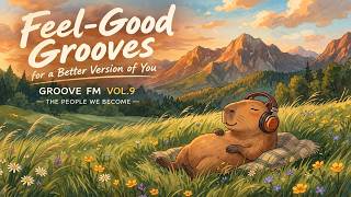 Feel-Good Grooves for a Better Version of You | GROOVE FM VOL.9 — THE PEOPLE WE BECOME screenshot 1