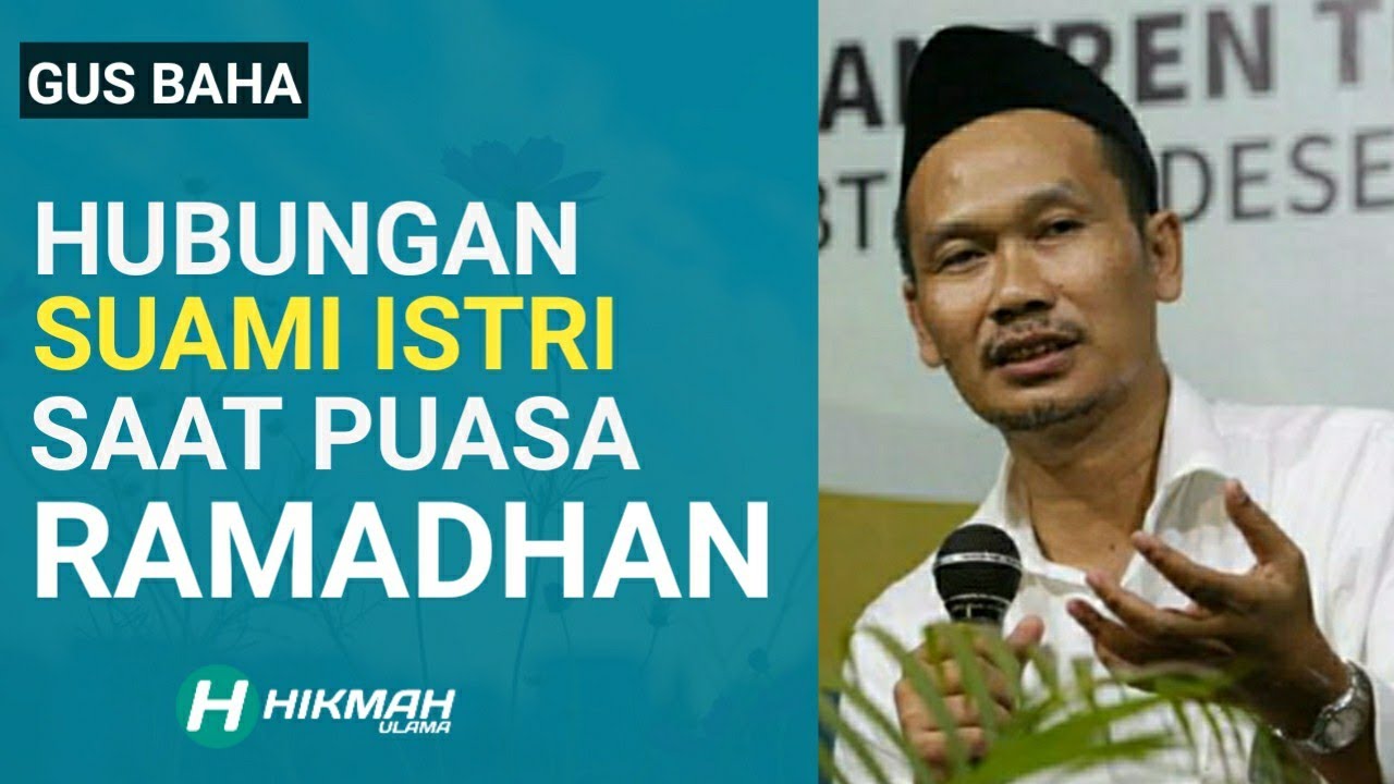Hubungan Suami istri Saat Puasa Ramadhan - Gus Baha | Hikmah Ulama