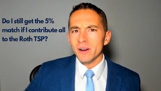 Do I still get the 5% match if I contribute all to the Roth TSP?