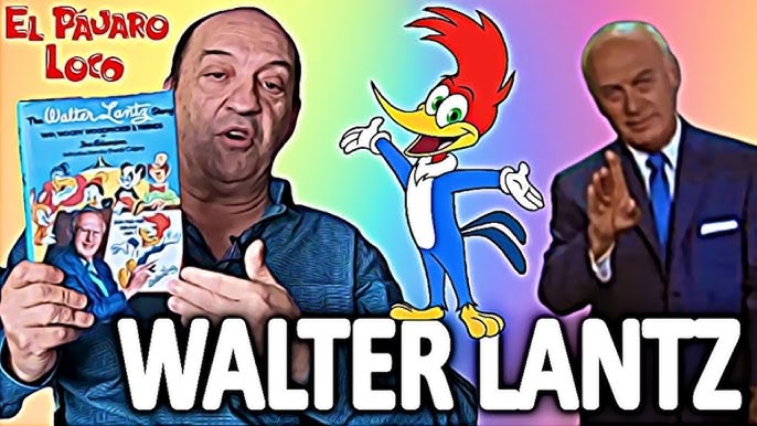 Animación Retro: Woody Woodpecker/ El Pájaro Loco y la historia de Walter  Lantz