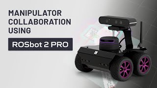 ROSbot Pro and manipulator collaboration