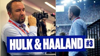 Hulk & Haaland: Bernt som reporter