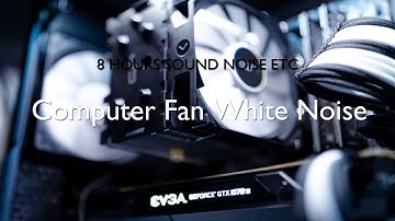 Computer Fan Sound White Noise 8 Hours: Meditation, Study, Relaxing, Sleep, Focus