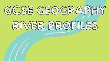 River Profiles | GCSE GEOGRAPHY