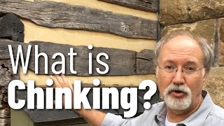 WHAT IS CHINKING - How to Chink a Log Cabin