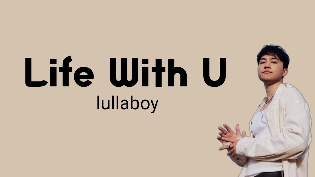 Life With U - lullaboy | Lyrics / Lirik - YouTube