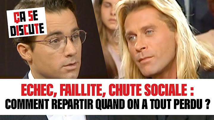 Echec, faillite, chute sociale : comment repartir quand on a tout perdu ? Ça se discute #CSD