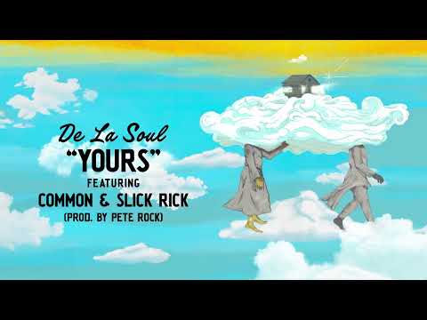 De La Soul Yours Featuring Common Slick Rick Official Audio