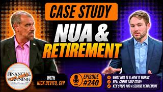 NUA & Retirement Planning Explained: Real Client Case Study | Nick DeVito, CF