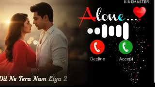 Dil Ne Tera Naam Liya 💞har saans🌺 mein romantic💘 ringtone Thumb