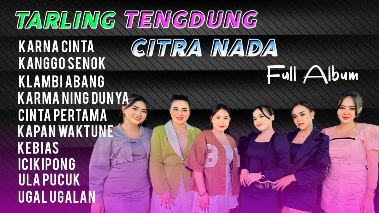 Tarling Tengdung • Citra Nada | Karna Cinta Kanggo Senom | Karma Ning Dunya | Full Tarling Klasik