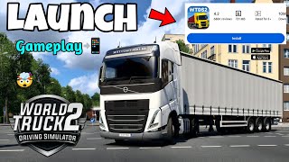 World Truck Driving Simulator 2 Official Gameplay New Features & Release Date