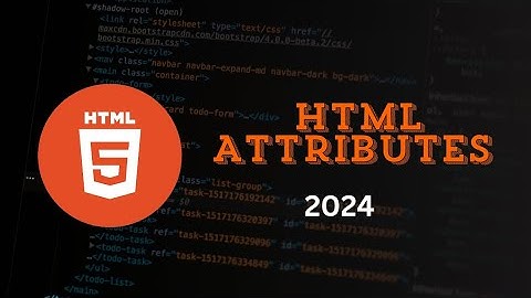Master HTML Attributes in 2024: Full walk through  for absolute beginners
