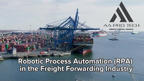 Robotic Process Automation: Transforming Logistics and Freight Forwarding | RPA