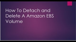 How To Detach and Delete EBS Volume in AWS