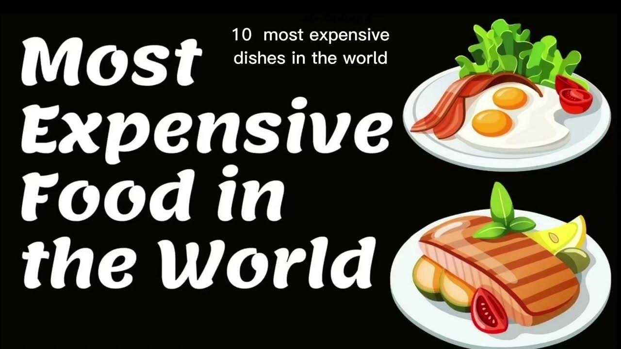 10 Most Expensive Dishes in the World ! expensive menu items YouTube
