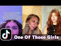 One Of Those Girls | TikTok Compilation