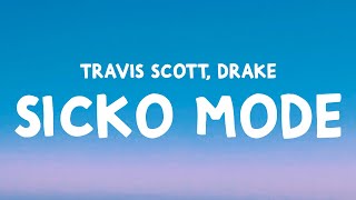 Travis Scott, Drake - Sicko Mode (Lyrics)
