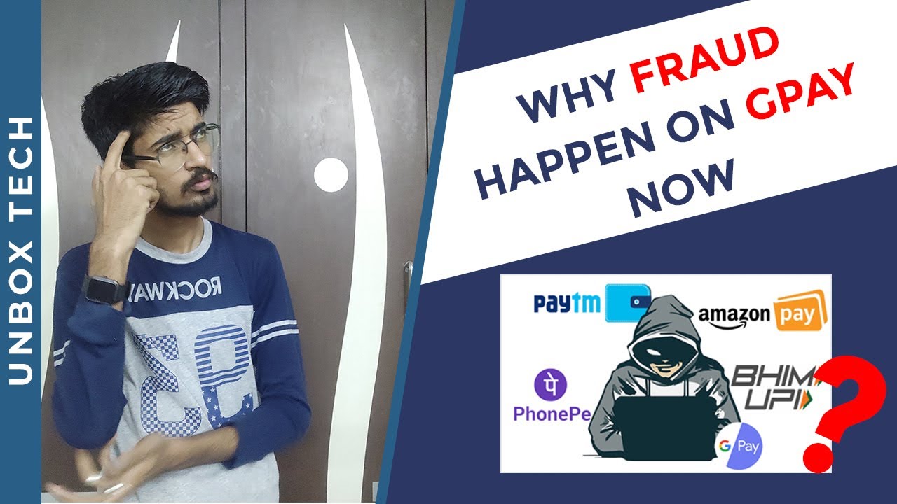 Why most fraud happen on GPAY  | 