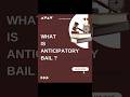 Anticipatory bail #criminallaw #law #bail