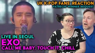 EXO - Call Me Baby, Touch It, and Chill Live in Seoul (The ElyXiOn Tour) - UK K-Pop Fans Reaction