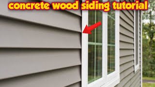 Concrete Bevel Wood Siding Tutorial-Step By Step