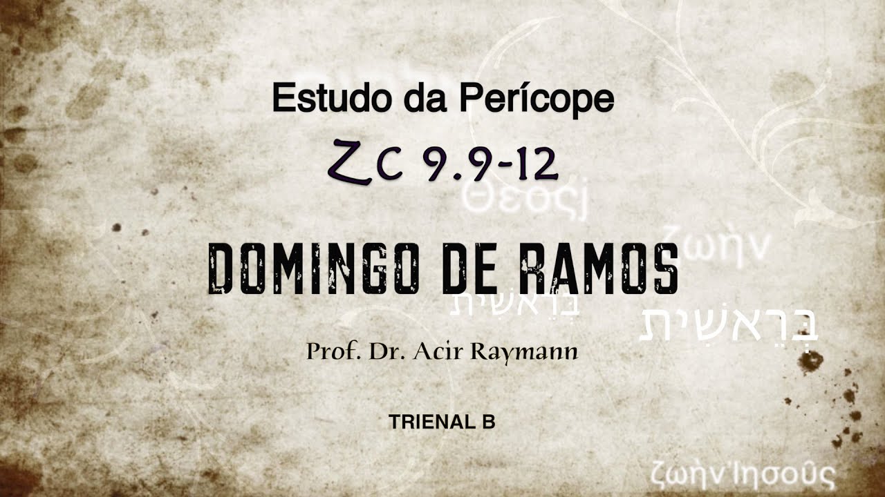 Zc 9.9-12  - Domingo de Ramos (Perícope)