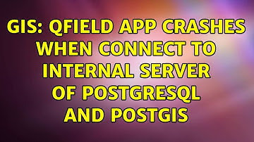 GIS: QField App crashes when connect to internal server of PostgreSQL and PostGIS