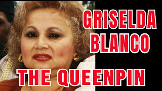 How Griselda Blanco Became the Most Feared Woman in the World