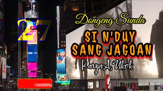 Download Lagu DONGENG SUNDA Si N'DUY SANG JAGOAN PART- 27 MP3 Download Lagu DONGENG SUNDA Si N'DUY SANG JAGOAN PART- 27 MP3