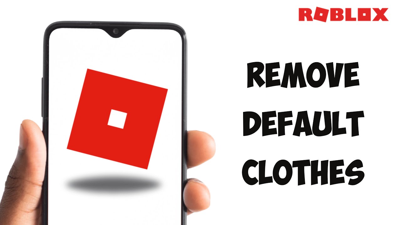 How to Remove Default Clothes in Roblox Avatar