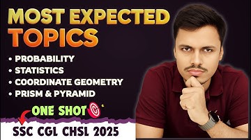 MOST EXPECTED TOPICS | SSC CGL 2025 | PROBABILITY | STATISTIC | COORDINATE GEOMETRY | PRISM PYRAMID
