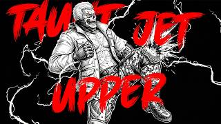 WTF is Taunt Jet Upper!
