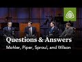 Mohler, Piper, Sproul, and Wilson: Questions and Answers #1